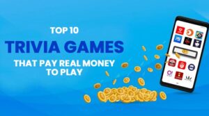 Top 10 Trivia games that pay real money